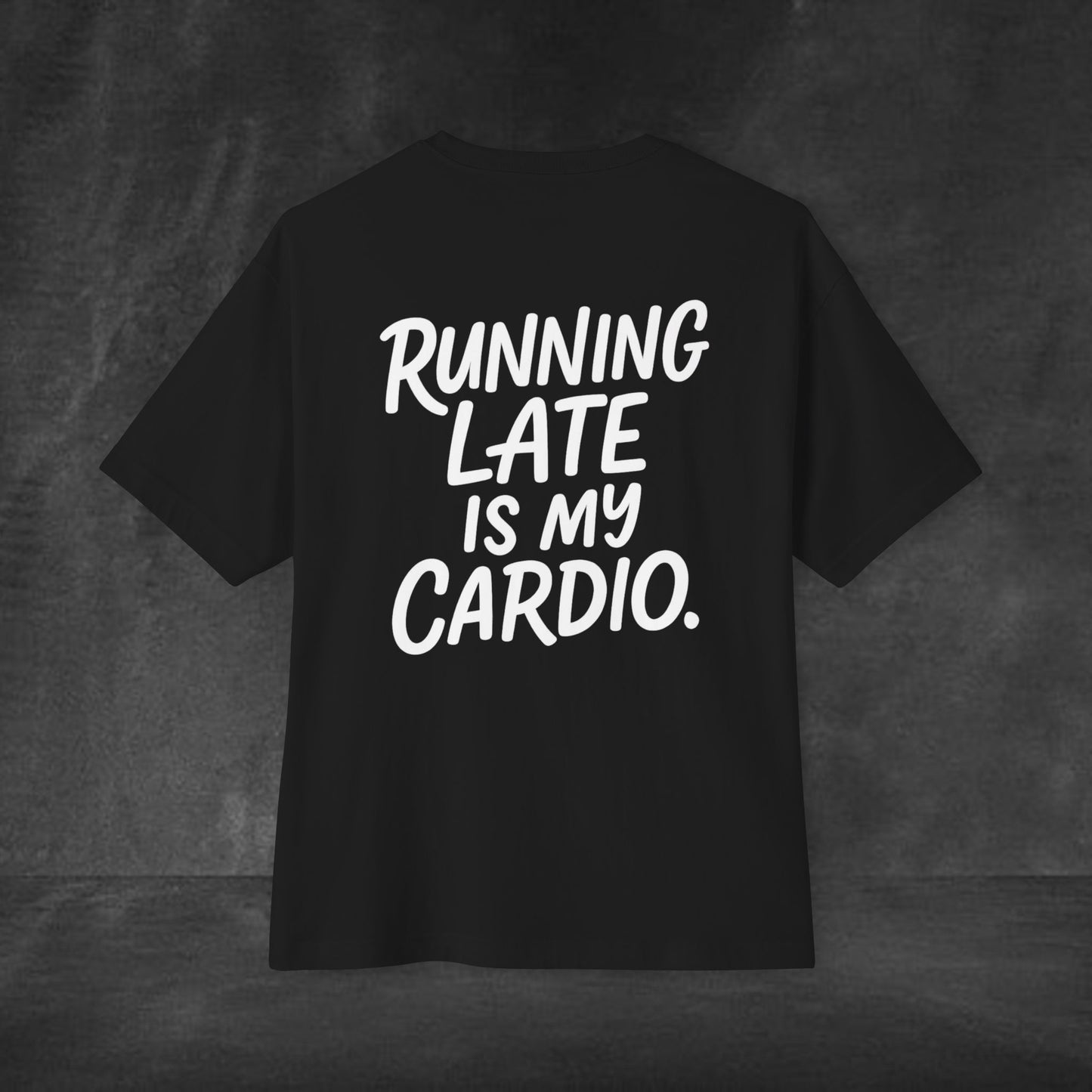 Unisex Oversized Boxy Tee - 'Running Late is My Cardio'